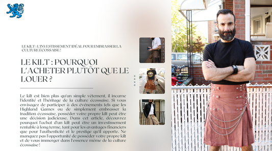 Pourquoi Louer Un Kilt Quand Vous Pouvez Acheter ?