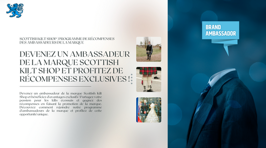 Scottish Kilt Shop | Programme de récompenses des ambassadeurs de la marque